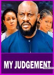 MY JUDGEMENT PT 1(New Movie) Yul Edochie, Rosabell Andrews,Mercy Kenneth 2025 Latest Nollywood Movie