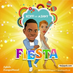 Fiesta by Koffi Ft Ashny