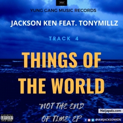 Things of the world by Jackson Ken Ft Eme Jnr