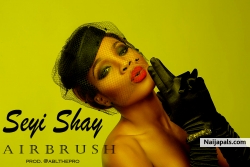 Air Brush (Prod. @ABLthePro) by Seyi Shay