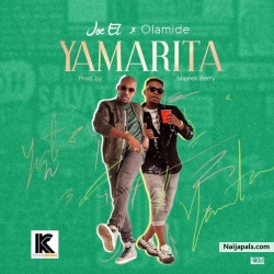 Yamarita by Joe El ft Olamide