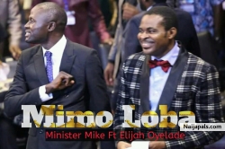 Mimo loba by Minister mike ft elijah oyelade