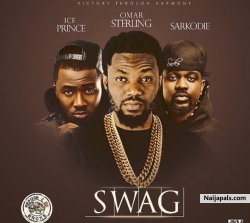 Swag by Omar Sterling x Ice Prince x Sarkodie 