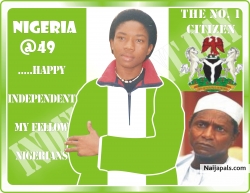Proudly Nigerian..., 4 Nigeria..., in Nigeria..... HAPPY 49 INDEPENDENT DAY MY FELLOW NIGERIANS ALL OVER THE WORLD.