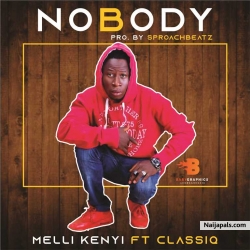 Nobody by Melli Kenyi ft Classiq