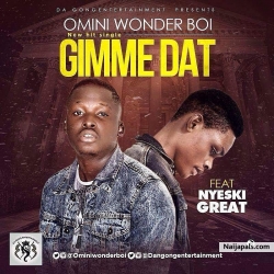 GIMME DAT by WONDERBOI X NYESKI GREAT