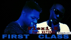 First Class by Flexi-E ft Wayzman 