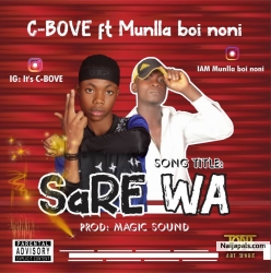 C-Bove - SaRE WA ft. Munlla Boi Noni by C-Bove ft. Munlla Boi Noni