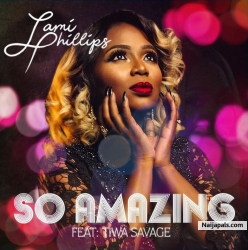 So Amazing by Lami Phillips Ft. Tiwa Savage