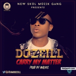Carry My Matter by Dozeill - 
