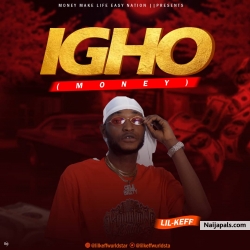 Igho(Money) IG @lilkeffwurldstar by Lil Keff