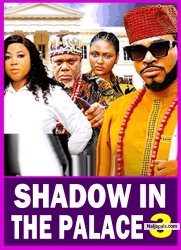 SHADOW IN THE PALACE (SEASON 3) - 2025 Latest Nigerian Nollywood Movie ||Trending Nollywood Movie