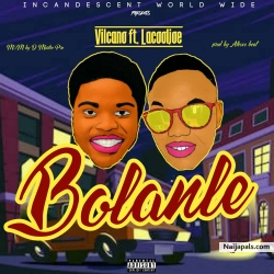 Bolanle by Vilcano Ft Lacooljoe 