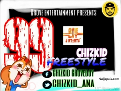 99 freestyle by chizkid