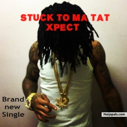 STUCK TO MA TAT - XPECT