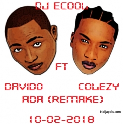 ADA REMAKE by DJ ECOOL FT DAVIDOXCOLEZY