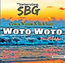 Woto Woto by Cency'Wazim ft Uch'barz mix:Mobidykes 