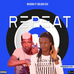 Repeat by Wizdom ft Golden Cee