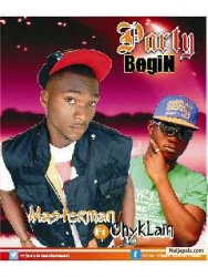 PARTY BEGIN by masterman ft. chyklain