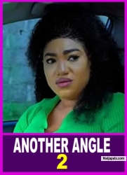 ANOTHER ANGLE 2 (A  Queeneth Hilbert New trending blockbuster Movie ) - Nigerian Nollywood Movies
