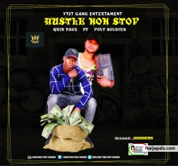 Hustle Non Stop by Grin Face Tiro ft Poly Soldier 