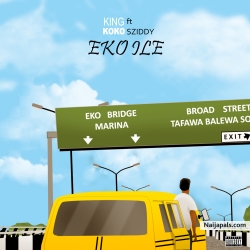Eko Ile by King Koko Ft Sziddy