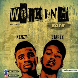 Working boys by Kenzzy ft starzy vegas