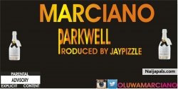 PARK WELL (Pro. By Jay Pizzle) by MARCIANO 