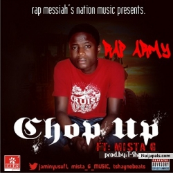 Chop Up by Rap Army FT Mista G