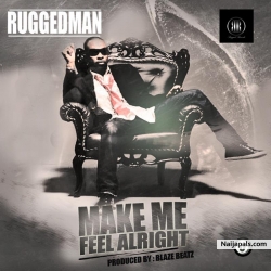 Feel Alright by Ruggedman
