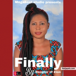 FINALLY by Doughter of Zion
