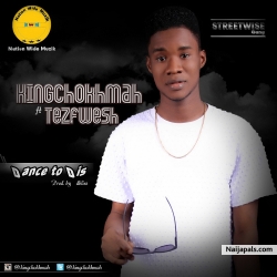 Dance To Dis ( prod by dbliss ) by KINGchokhmah ft Tezfwesh