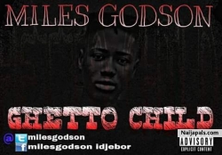 Godson miles- Ghetto Child Prod By @kidawarri by Godson Miles