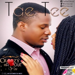 Crazy About You by Tae Tee