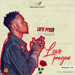 Love prayer by Lord presh