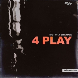 4 Play by Mu4tay Ft. Shaydee