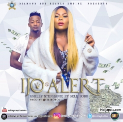 Ijo Alert by Ashley Stephanie Ft. Selebobo