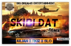 Skibi Dat Remix by Julian x Rkiz x Slo