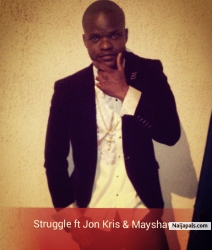 Struggle by De Oxygen ft Jon Kris & Mayshaw