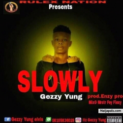 Slowly.mp3 by Gezzy yung