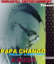 Brand new single from Arizzy the ganjafill  titled papa chango produced by A-rizzy beat