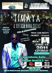 TIMAYA & HIS DEM MAMA SOJIAS LIVE IN DÜSSELDORF - GERMANY, On the 18.june...Feat Mekxo..