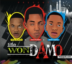 Won Damo by Don prudent ft Kingjay buzz X Best legacy 