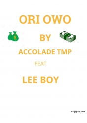 ori owo by accolade tmp ft lee boy by accolade tmp