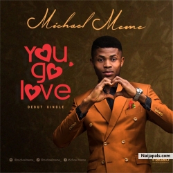 You Go Love by Michael Meme
