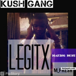 MAKING MONI by LEGIT X and M PRESH 