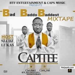 Bad Badoo Baddest Mixtape VOL2 by 9ja dj Lukas X Capitee Twitter@btf_recordlabel @deejaylukas1