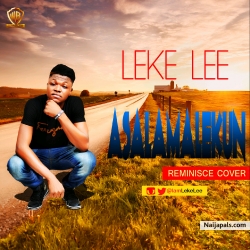 Asalamalekun (Reminisce Cover) by Leke Lee