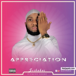 APPRECIATION by JOSHAKAS