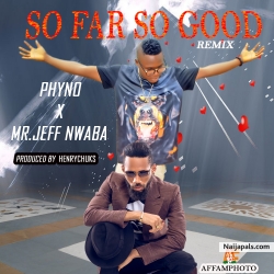 Phyno x Mr Jeff Nwaba Songs Lyrics Nigerian Music